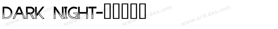 DARK NIGHT字体转换